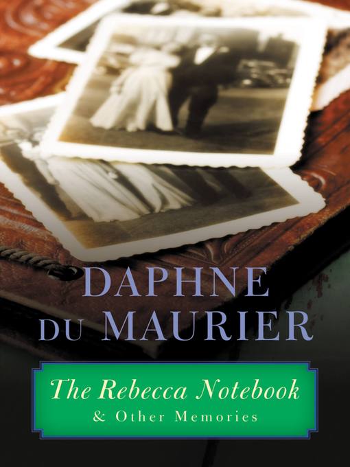 Title details for The Rebecca Notebook by Daphne du Maurier - Wait list